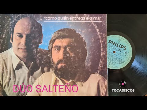 COMO QUIEN ENTREGA EL ALMA * DÚO SALTEÑO