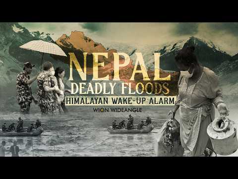 Deadly Nepal Floods: The Global Wake-Up Call | Himalayan Crisis | WION Wideangle