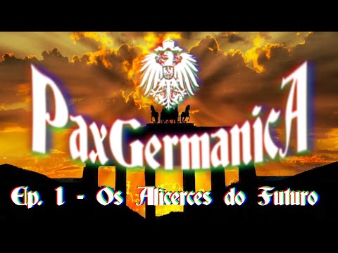 ✠ Pax Germanica, Os Alicerces do Futuro (Episódio 1)