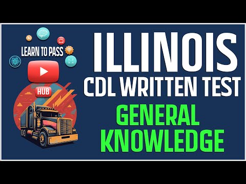 Illinois CDL Written Test 2024 - General Knowledge Part 1