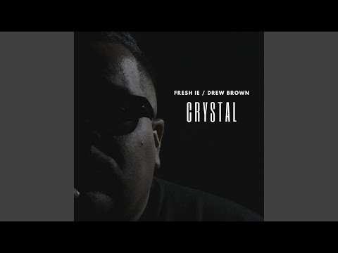 Crystal (feat. Drew Brown)