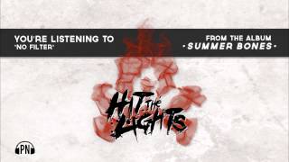 Hit The Lights &quot;No Filter&quot;