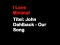 John Dahlback - Our Song
