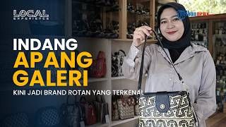 Berawal dari Tikar Peninggalan Ayah, Kini Jadi Bisnis Tas Rotan Sukses hingga Dilirik Banyak Pembeli