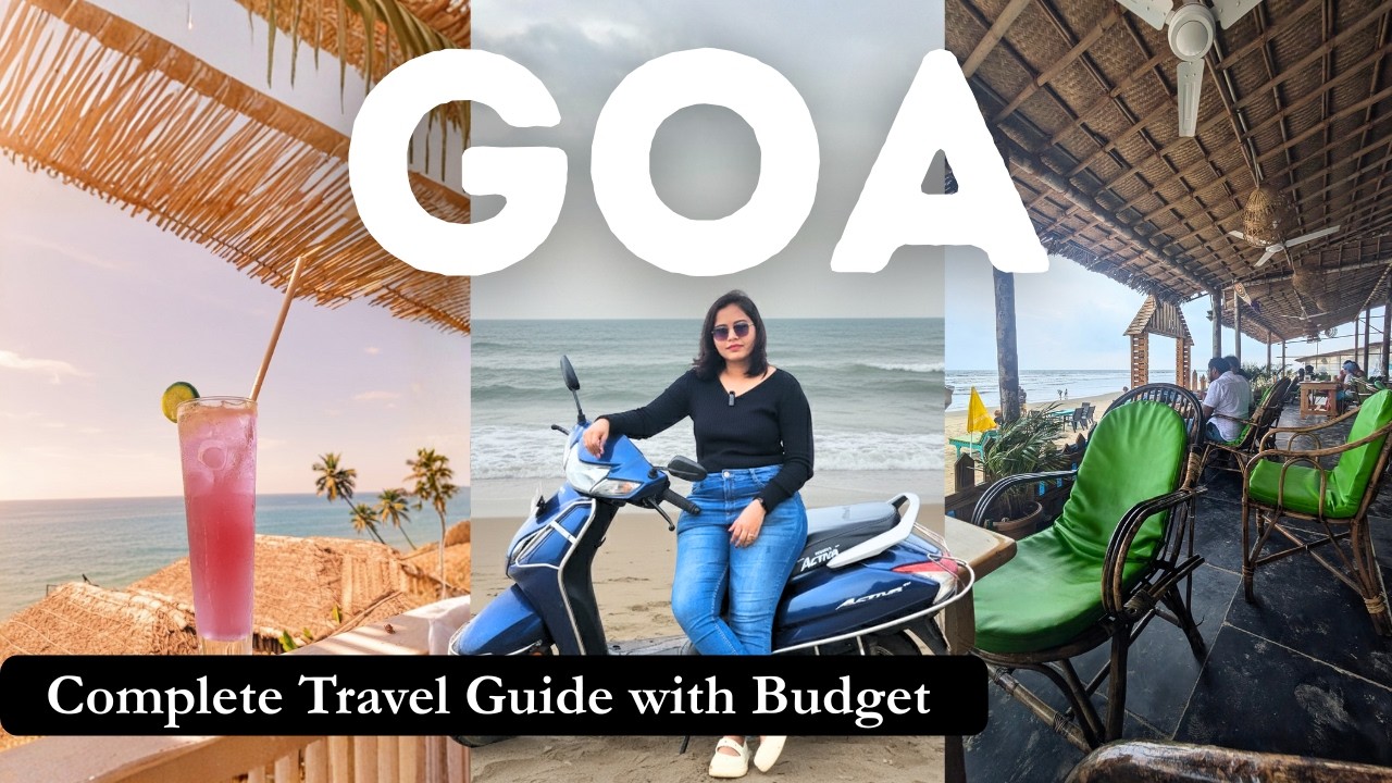 GOA COMPLETE TRAVEL GUIDE  | North & South Goa Tour Plan 2025 with Budget