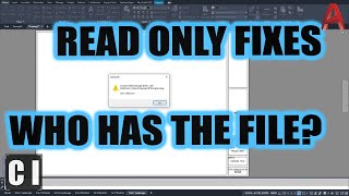 Easy AutoCAD Trick to Find Who Has a Drawing Open! - Read Only / DWG In Use Message Fix
