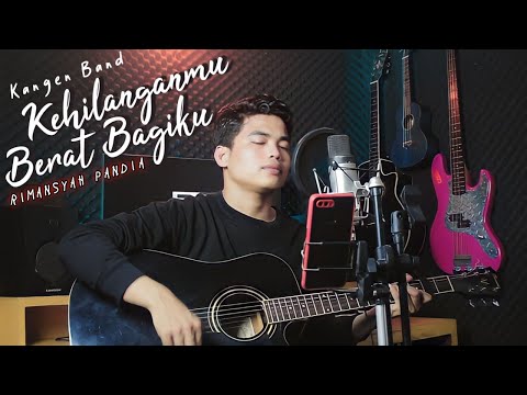 Kehilanganmu Berat Bagiku Kangen Band "Cover By Rimansyah Pandia"