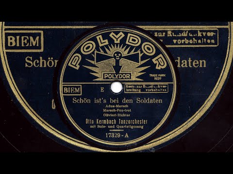 Otto Kermbach, Bruno Fritz: Schön ist's bei den Soldaten (Adua-Marsch, 1938)