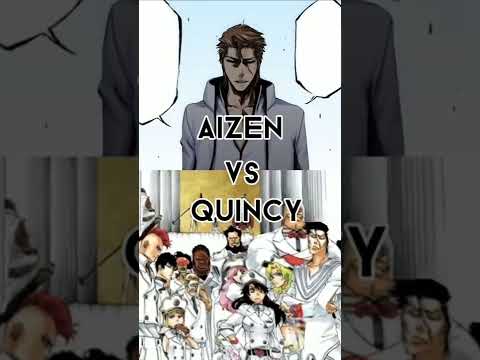 AIZEN VS QUINCY