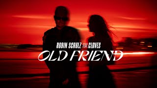 Robin Schulz feat. CLOVES - Old Friend 