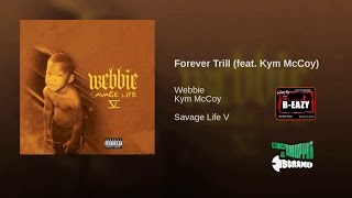 Webbie ft. Kim McCoy - Forever Trill (Slowed Down Remix) By: DJ B-Eazy