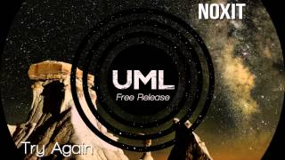 Download lagu [Future House]Noxit - Try Again (Original Mix)[UML Free Release] mp3