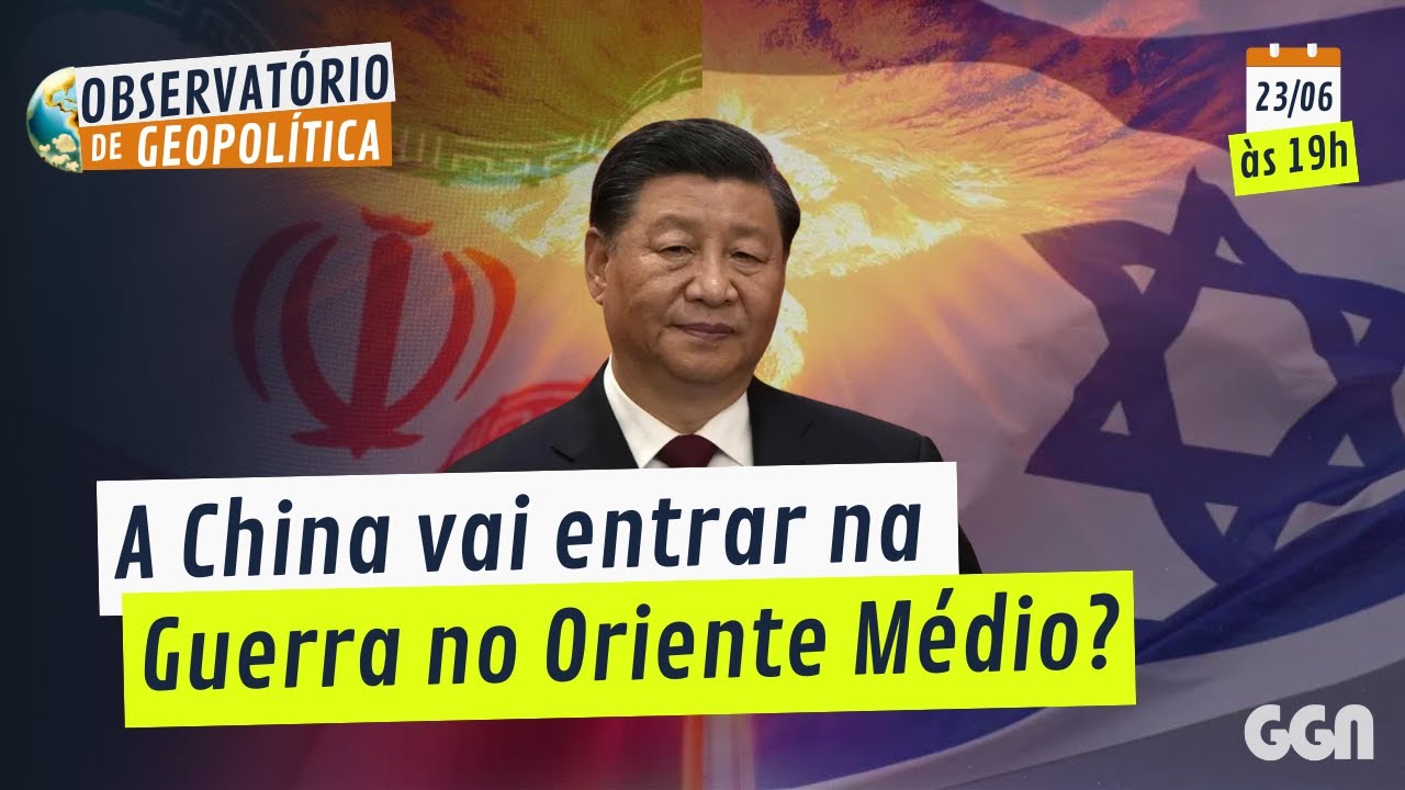 A China vai entrar na Guerra no Oriente Médio? | OBSERVATÓRIO DE GEOPOLÍTICA- CHINA