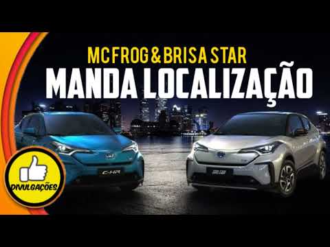 MANDA A LOCALIZAÇÃO : MC FROG & BRISA STAR