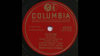 ILLUSION / XAVIER CUGAT and his Waldorf-Astoria Orchestra [COLUMBIA 37319]