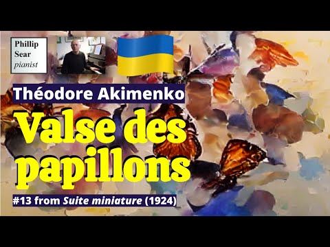 Théodore Akimenko: Valse des papillons (Butterflies' Waltz)