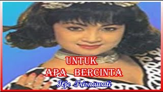 Download lagu ITJE TRISNAWATI - UNTUK APA BERCINTA || DANGDUT KENANGAN mp3