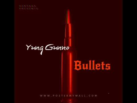Bullets "Yung Gunna"