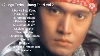 12 Lagu Terbaik Ikang Fauzi Vol 2...