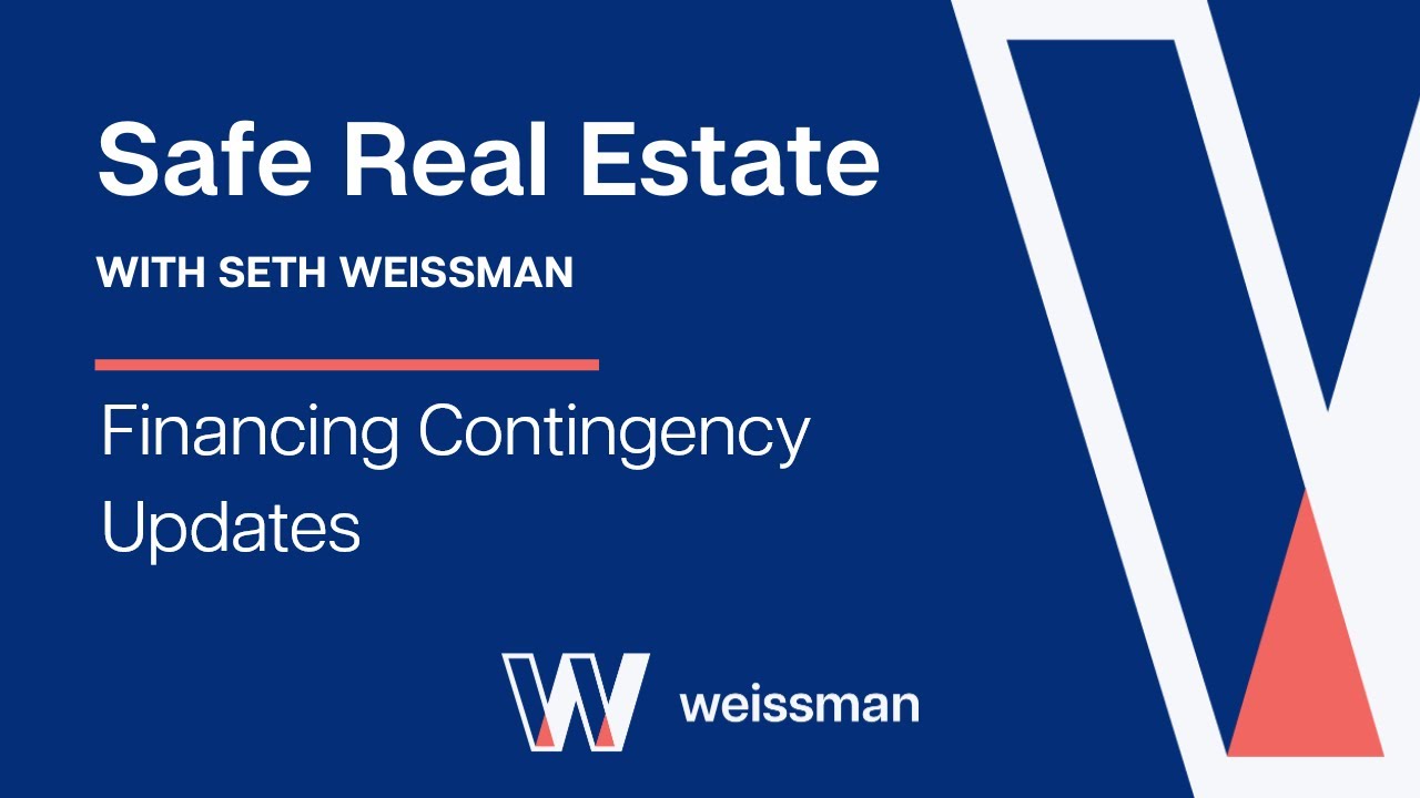 Video Thumbnail for Safe Real Estate with Seth Weissman: 2026 Change - Financing Contingency Updates with Big Consequences
