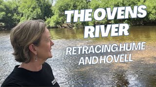 The Ovens River and Whorouly - retracing Hume and Hovell's 1824 expedition