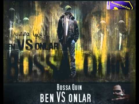 Bossa Quin - Ben VS Onlar