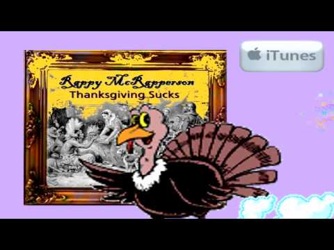 Thanksgiving Sucks (The Thanksgiving Song)  Rappy McRapperson