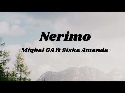 NERIMO - MIQBAL GA ft SISKA AMANDA | LIRIK LAGU