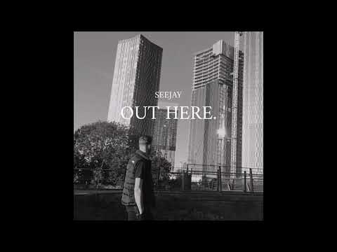 SEEJAY - OUT HERE