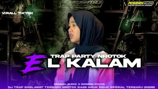 Download lagu •TRAP X PARTY NROTOK - EL KALAM - MISBAH AUDIO - RIDWAN RVLTN - BASS NGUK DER VIRALL TIKTOK • mp3