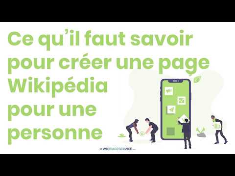 Ce qu’il faut savoir pour créer une page Wikipédia pour une personne