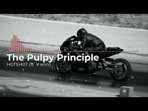 The Pulpy Principle - Hotshot (feat. Yenn) | Ethereal RnB/Hip-Hop