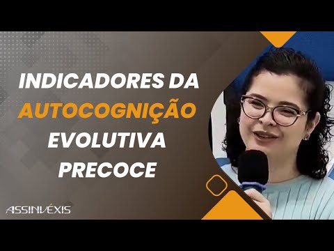 Como identificar a autocognição evolutiva precoce?