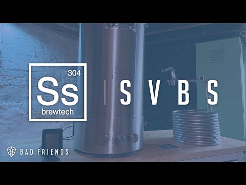 SVBS from Ss Brewtech (Quick Overview)
