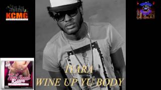 IYARA - WINE UP YU BODY (TAIL COMB RIDDIM) K.C.M.G