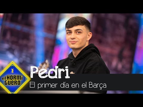 Pedri confiesa cómo fue su primer día en el Barça - El Hormiguero