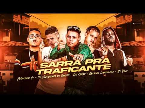 Sarra pra traficante