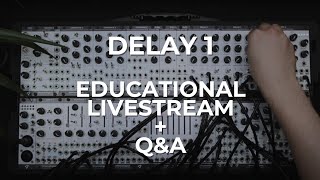 Video thumbnail for DELAY 1 - Joranalogue│Educational Stream + Q&A by Joranalogue Audio Design