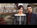 Bir Zamanlar Çukurova 23. Bölüm Bir Zamanlar Çukurova 23. Bölüm