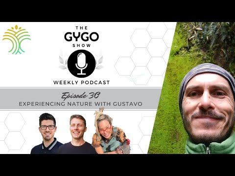 GYGO Episode 30: Experience Nature with Gustavo