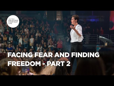 Facing Fear and Finding Freedom - Part 2 | Joyce Meyer | Enjoying Everyday Life Teaching Moments