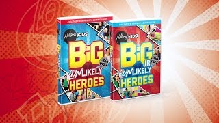 Unlikely Heroes - Hillsong Kids BiG Curriculum