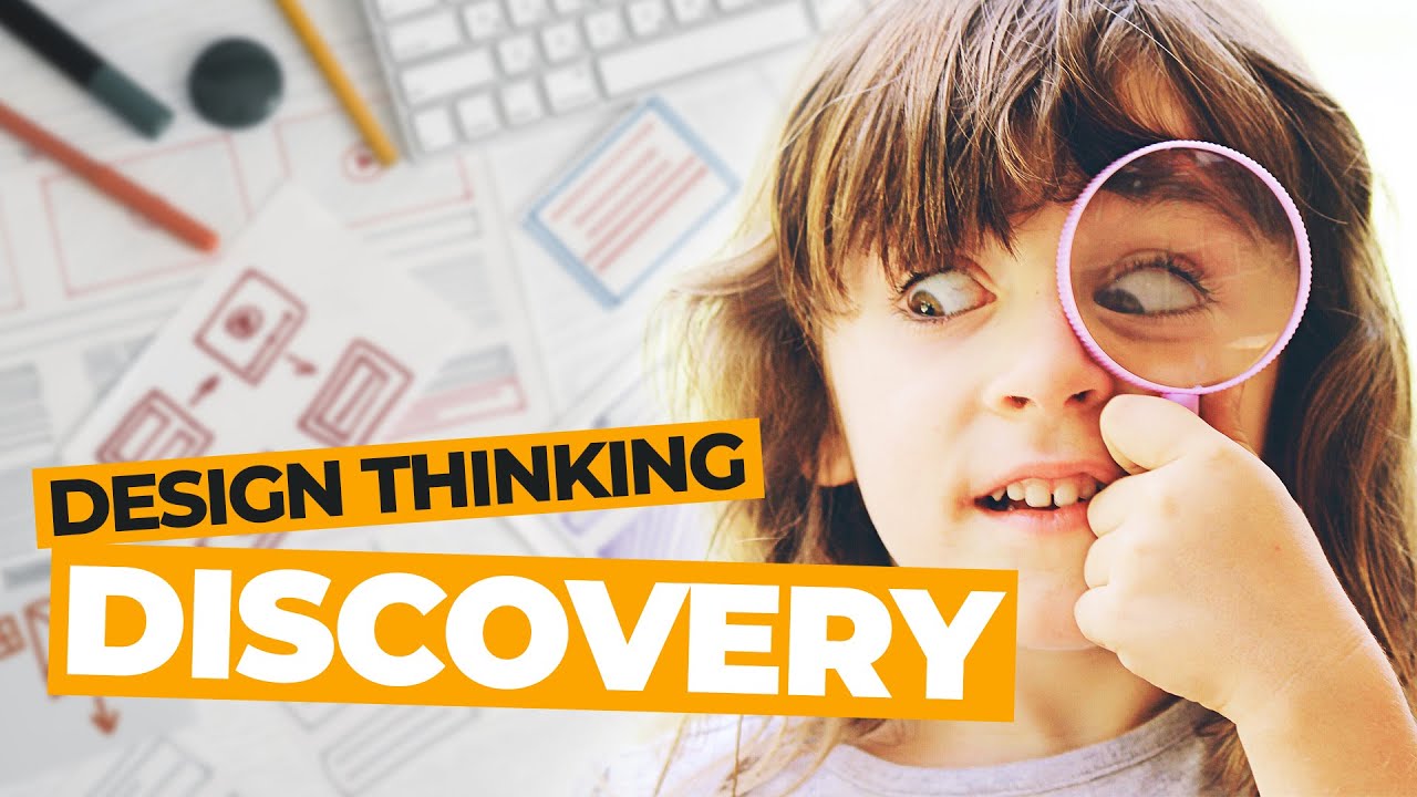 Discovery Stage of UX Design Thinking – An Overview
