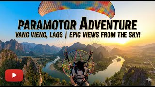 Paramotor Adventure in Vang Vieng  | Epic Views from the Sky!