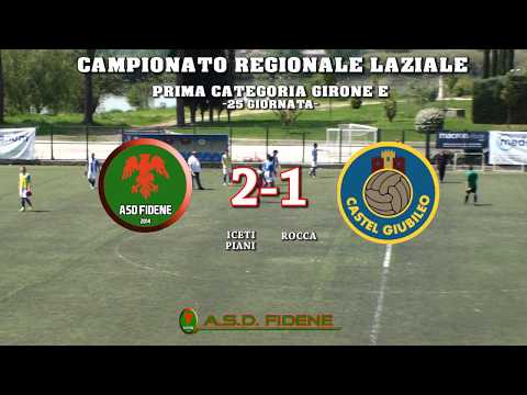 CAMPIONATO REGIONALE PRIMA CATEGORIA 2017 18   25° GIORNATA   ASD FIDENE   CASTEL GIUBILEO 2 1