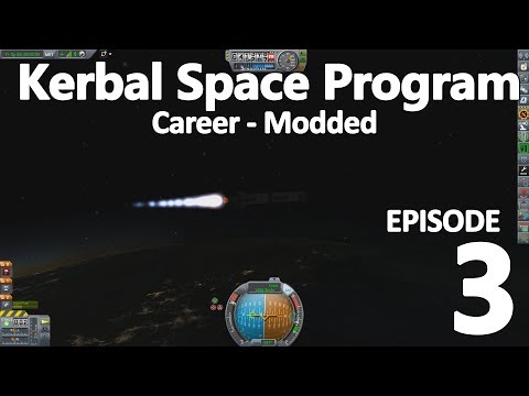Kerbal Space Program | Career - Modded | Episode 3