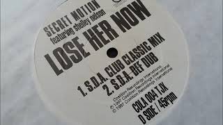 Secret Motion featuring Shelley Nelson - Lose Her Now (S.D.A Club Classic Mix)