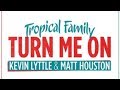 Tropical Family - Kevin Lyttle & Matt Houston - Turn ...