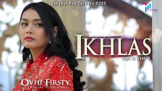 Download lagu Ovhi Firsty - IKHLAS [ ] Dangdut Pop Terbaru 2020 mp3