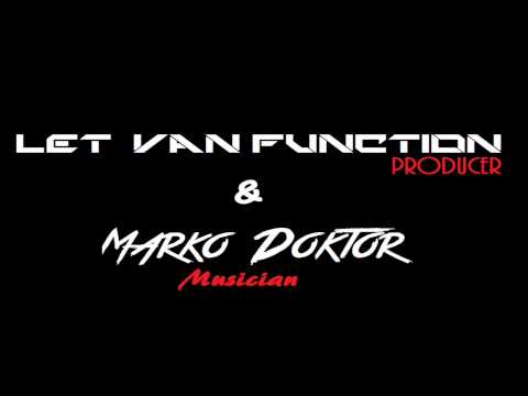 Let Van Function & Marko Doktor - We Will Drop It (Original Mix)